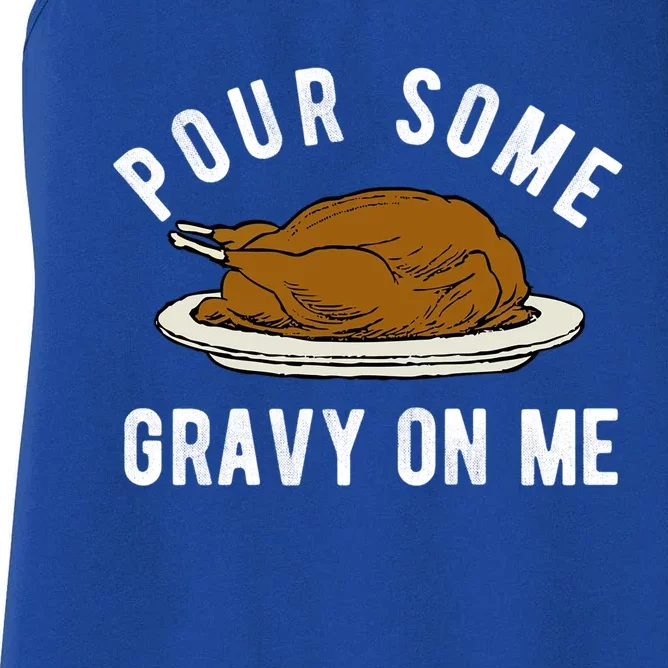 Funny Thanksgiving Quote About Turkey And Gravy Meaningful Gift Women's Racerback Tank