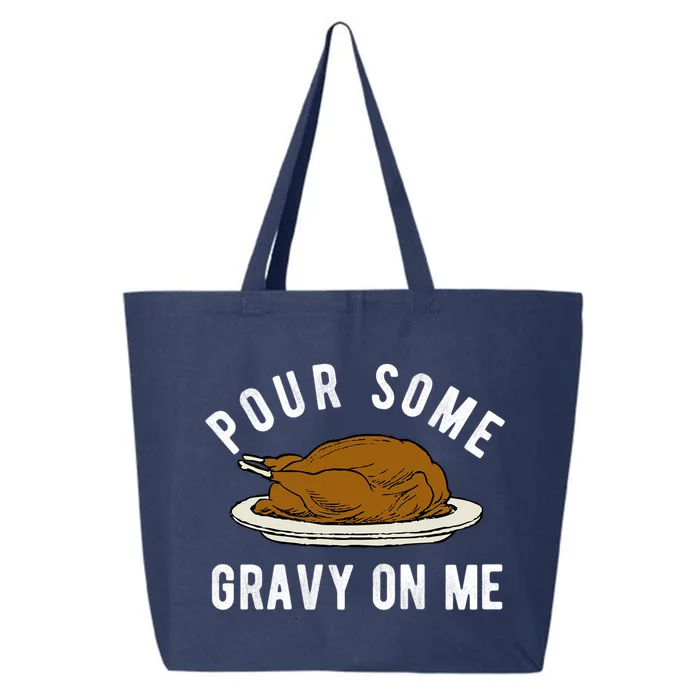 Funny Thanksgiving Quote About Turkey And Gravy Meaningful Gift 25L Jumbo Tote