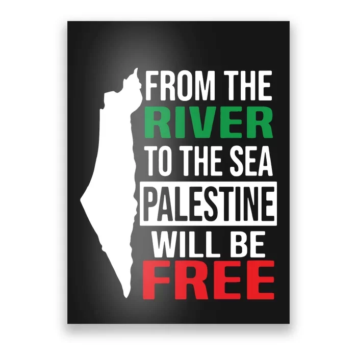 From The River To The Sea Palestine Will Be Free Poster