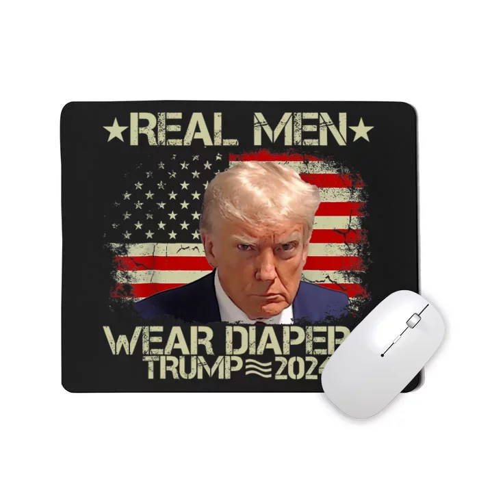 Funny Trump Real Man Wear Diapers Trump 2024 Mousepad