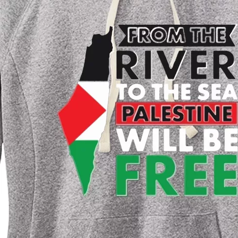 From The River To The Sea Palestine Will Be Free Women's Fleece Hoodie