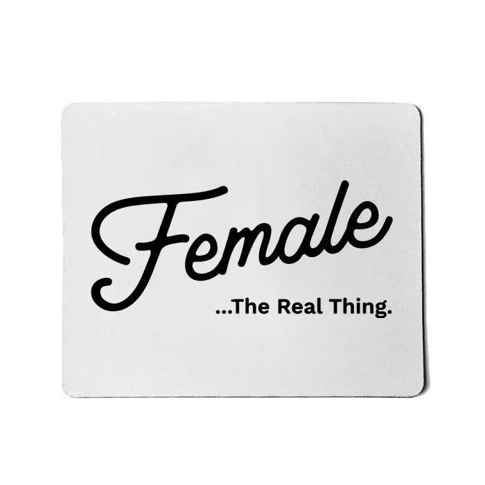 Female The Real Thing Female The Real Thing Mousepad