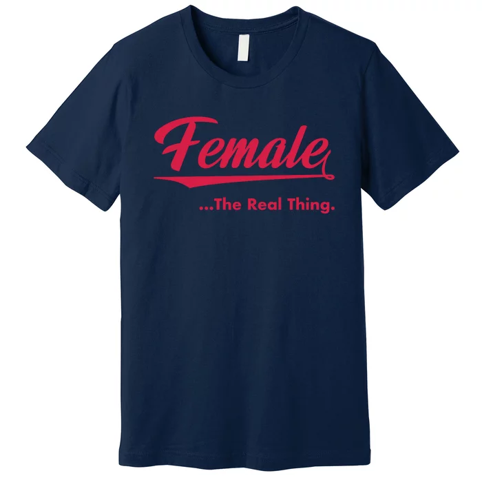 Female The Real Thing Premium T-Shirt