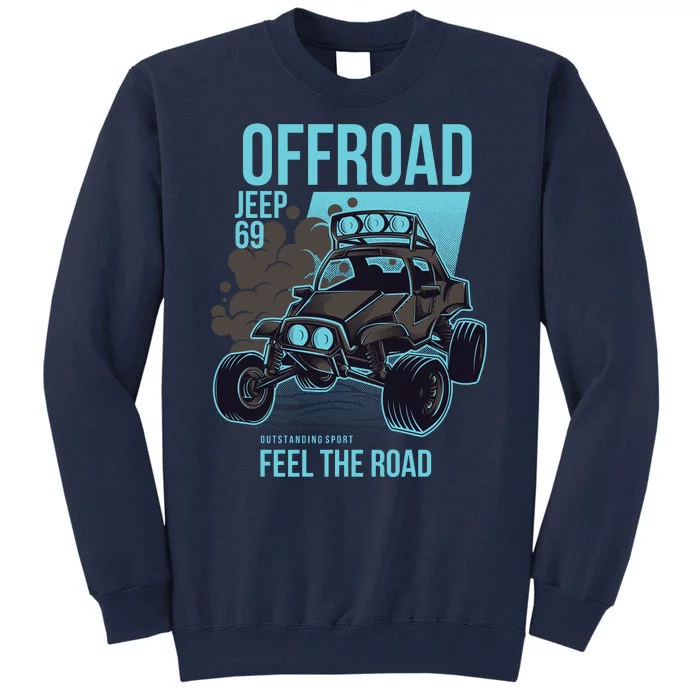 Feel The Road Design Tall Sweatshirt