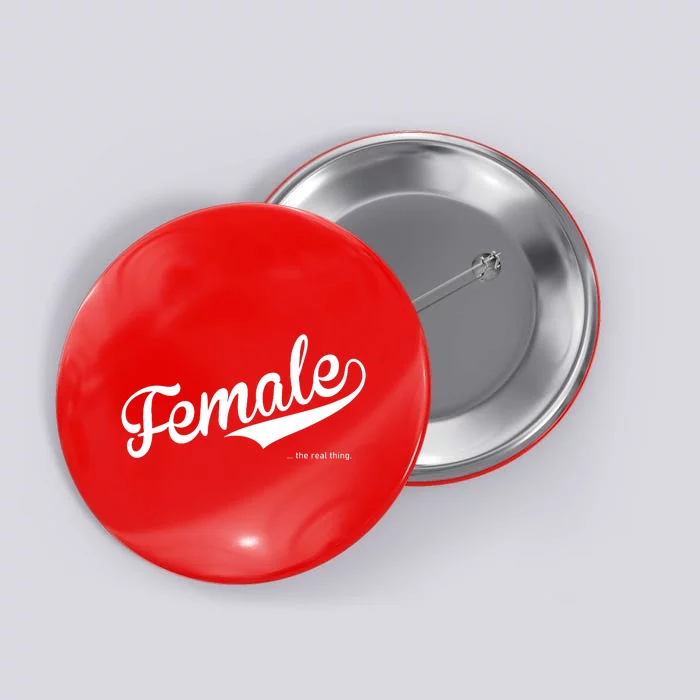 Female The Real Thing Button