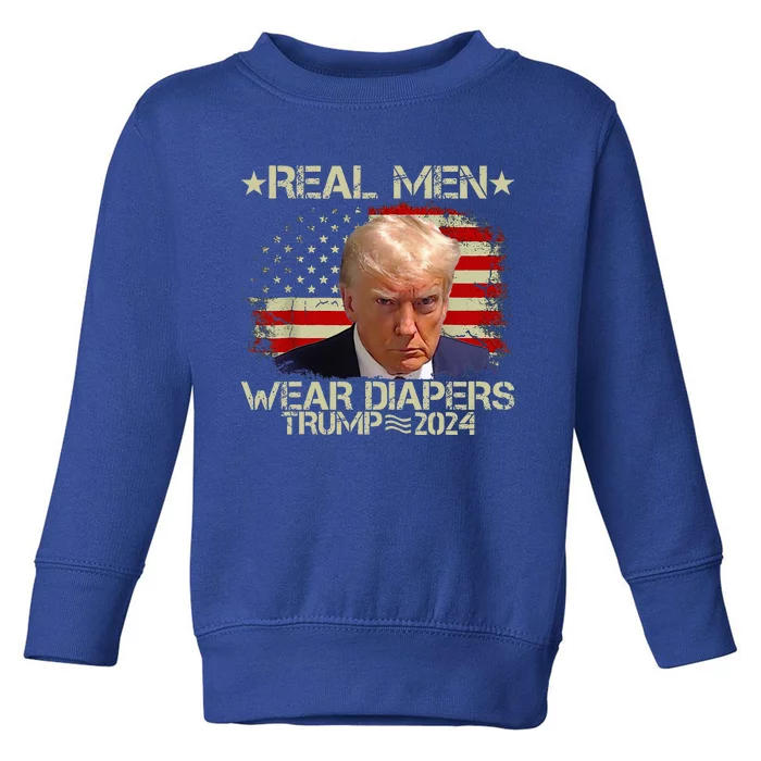 Funny Trump Real M.E.N Wear Diapers Toddler Sweatshirt