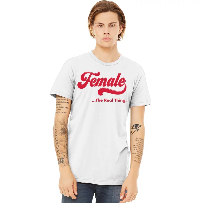 Female The Real Thing Premium T-Shirt