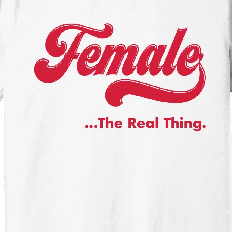 Female The Real Thing Premium T-Shirt