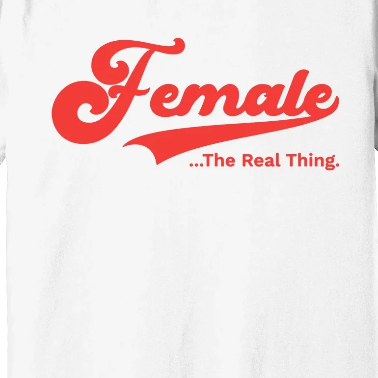 Female The Real Thing Premium T-Shirt