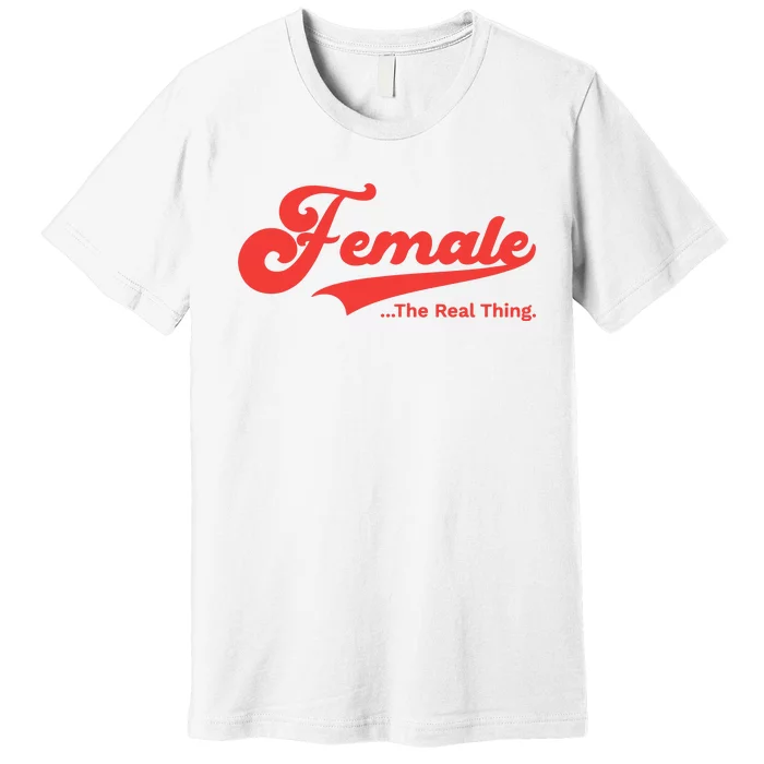 Female The Real Thing Premium T-Shirt