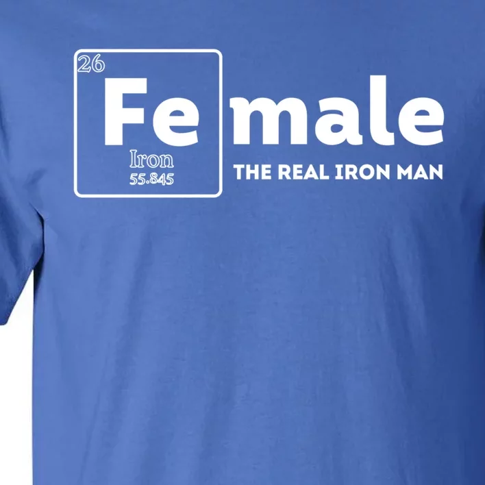 Female The Real Iron Feminist Equal Rights Gift Tall T-Shirt