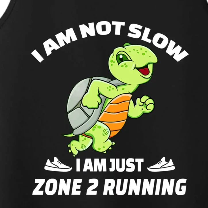 Funny Turtle Runner Im Not Slow Just Zone 2 Running Gift Performance Tank