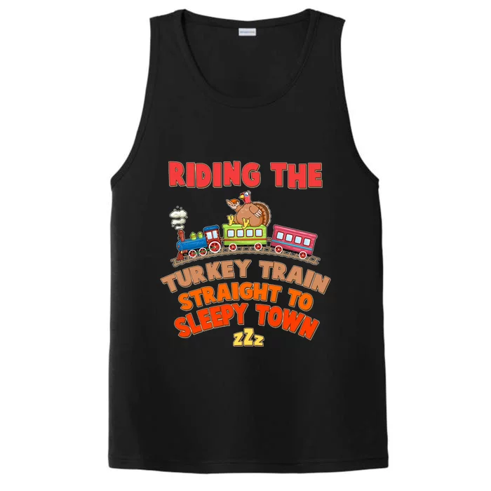 Funny Thanksgiving Riding The Turkey Train Straight To Sleepy Town Performance Tank