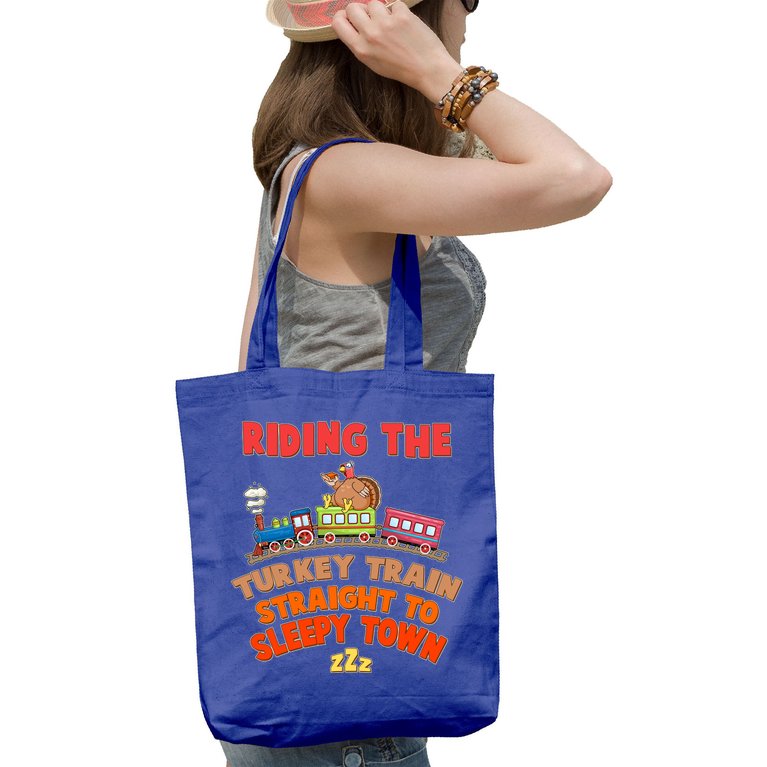 Funny Thanksgiving Riding The Turkey Train Straight To Sleepy Town Tote Bag
