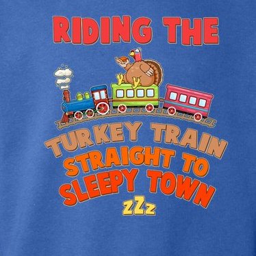 Funny Thanksgiving Riding The Turkey Train Straight To Sleepy Town Toddler Hoodie