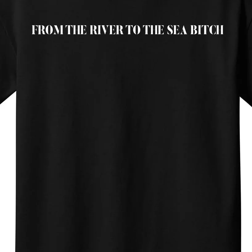 From The River To The Sea Bitch Kids T-Shirt