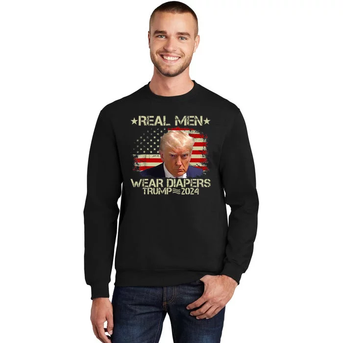 Funny Trump Real Wear Diapers Trump 2024 Tall Sweatshirt