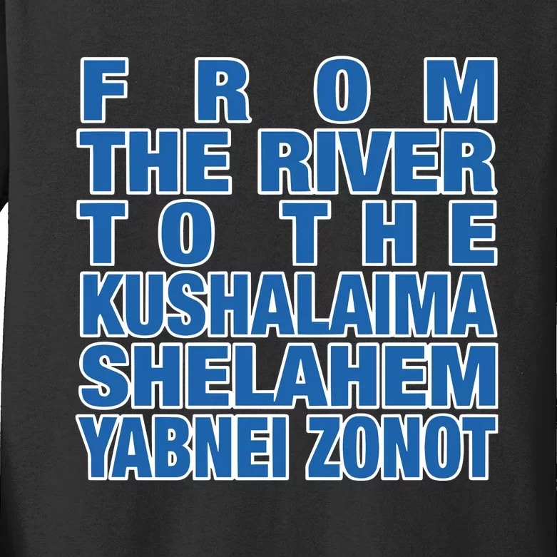 From The River To The Kushalaima Shelahem Yabnei Zonot Kids Long Sleeve Shirt