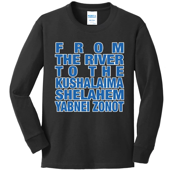 From The River To The Kushalaima Shelahem Yabnei Zonot Kids Long Sleeve Shirt