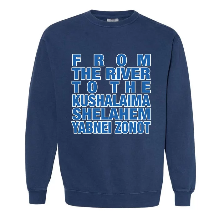 From The River To The Kushalaima Shelahem Yabnei Zonot Garment-Dyed Sweatshirt