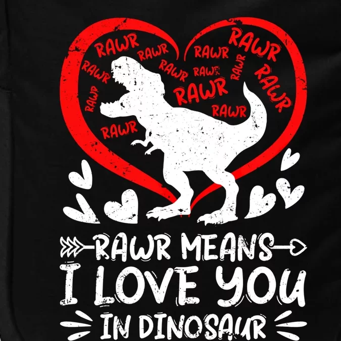 Funny T Rex Valentines Day Rawr Means I Love You In Dinosaur Gift Impact Tech Backpack