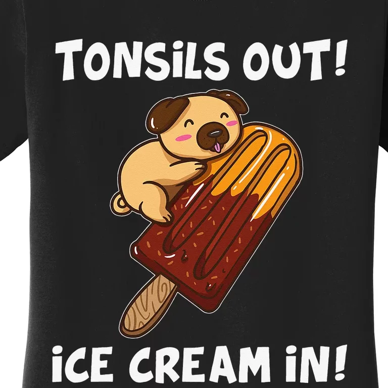 Funny Tonsil Removal Surgery Recovery Gift Tonsillectomy Pug Women's T-Shirt