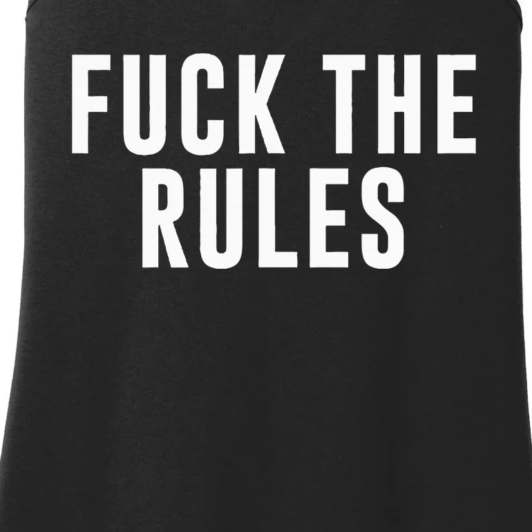 Fuck The Rules Ladies Essential Tank