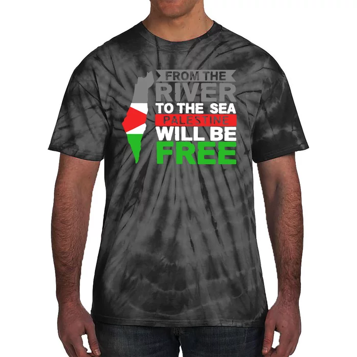 From The River To The Sea Palestine Will Be Free Tie-Dye T-Shirt