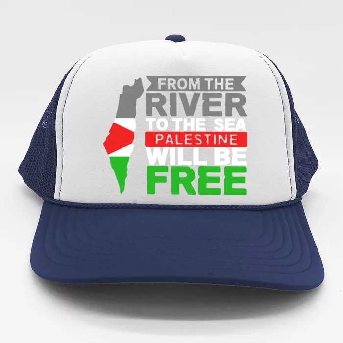 From The River To The Sea Palestine Will Be Free Trucker Hat