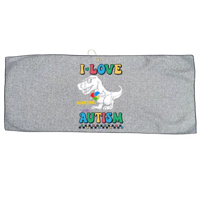 Funny T Rex Dino Dinosaur I Love Someone With Autism Gift Large Microfiber Waffle Golf Towel