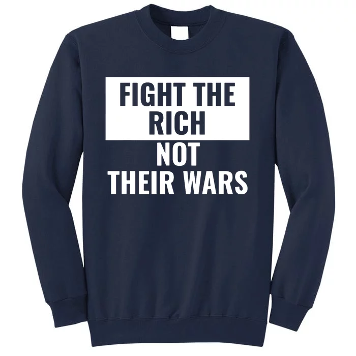 Fight The Rich Not Their Wars Civil Rights Justice Pacifist VNeck Tall Sweatshirt