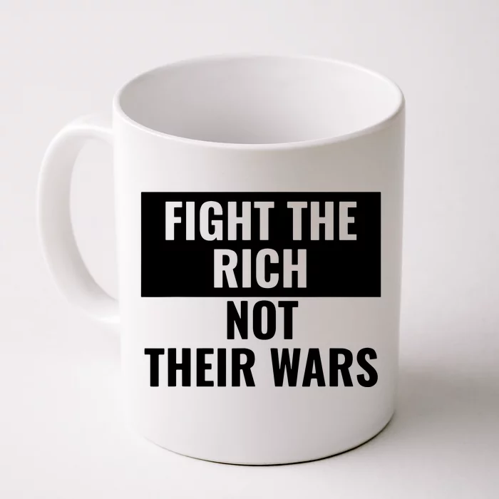 Fight The Rich Not Their Wars Civil Rights Justice Pacifist VNeck Front & Back Coffee Mug