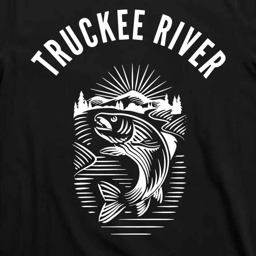 Funny Truckee River California Fishing Fly Fishing T-Shirt