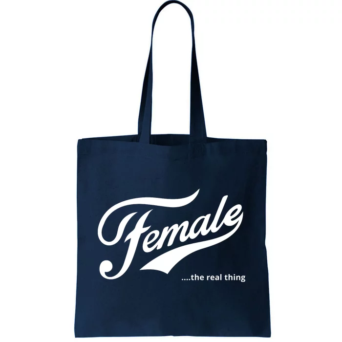 Female The Real Thing Tote Bag