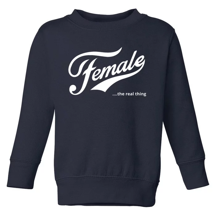 Female The Real Thing Toddler Sweatshirt