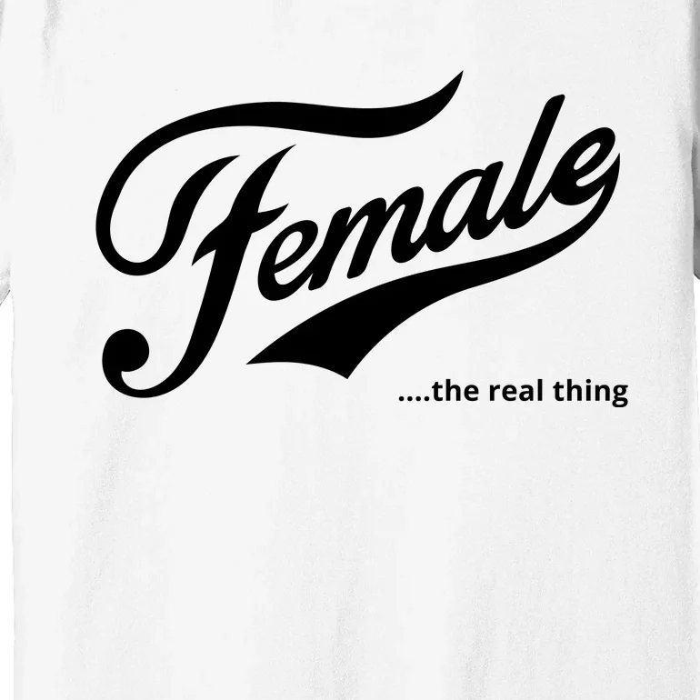 Female The Real Thing Premium T-Shirt