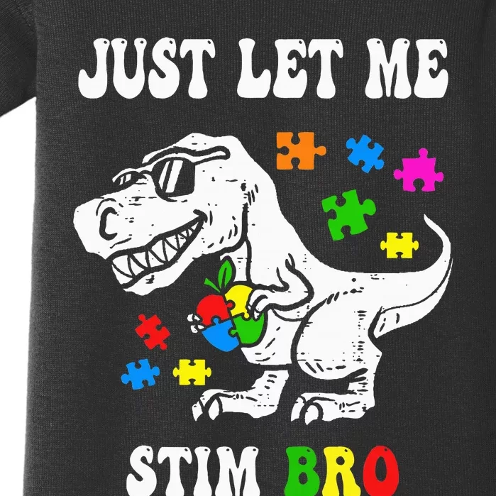 Funny T Rex Dino Dinosaur Sunglasses Just Let Me Stim Bro Baby Bodysuit