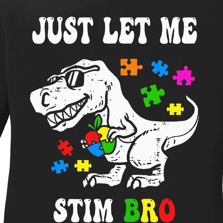 Funny T Rex Dino Dinosaur Sunglasses Just Let Me Stim Bro Ladies Long Sleeve Shirt