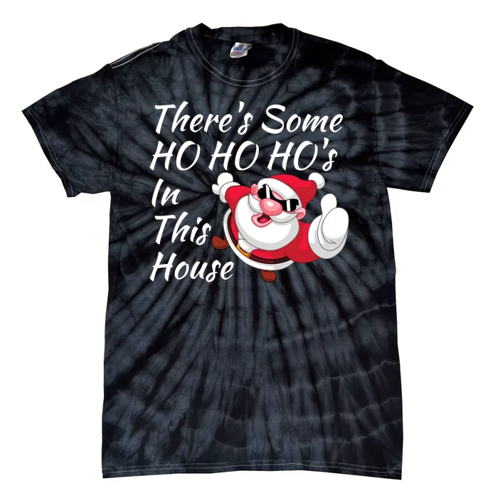 Funny ThereS Some Hos In This House Santa Claus Christmas Tie-Dye T-Shirt