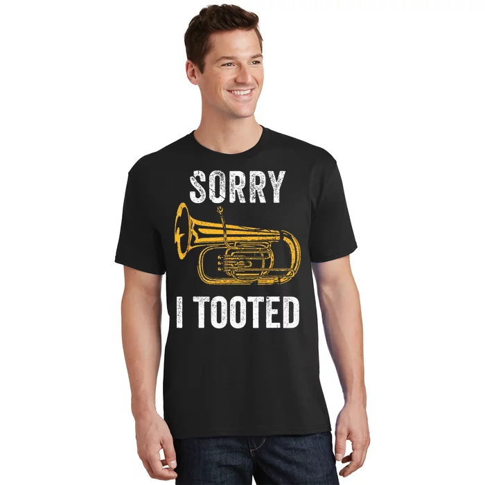 Funny Tuba Sorry I Tooted Marching Band Tuba T-Shirt