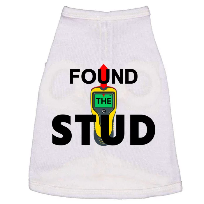 Found The Stud Meaningful Gift Doggie Tank