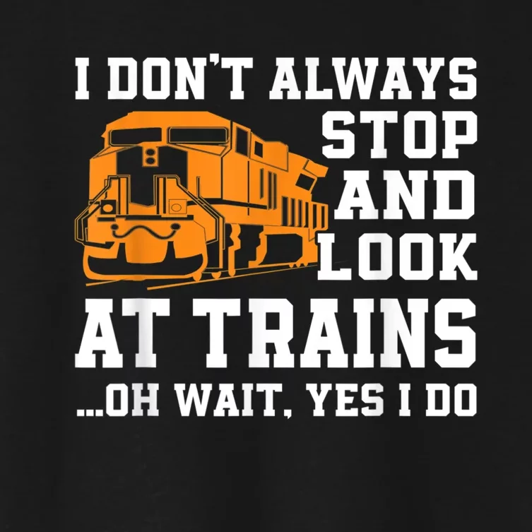 Funny Train Saying Freight Trains Trainspotter Women's Crop Top Tee