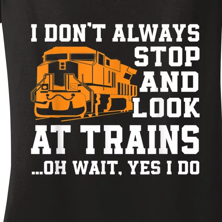 Funny Train Saying Freight Trains Trainspotter Women's V-Neck T-Shirt