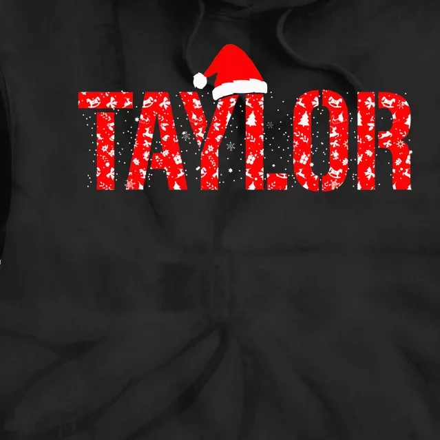 Funny Taylor Santa First Name Christmas Taylor Tie Dye Hoodie