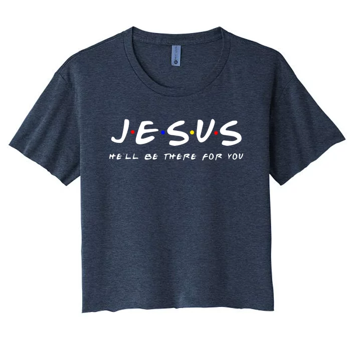 Friends TV Show Jesus Hell Be There For You Women's Crop Top Tee