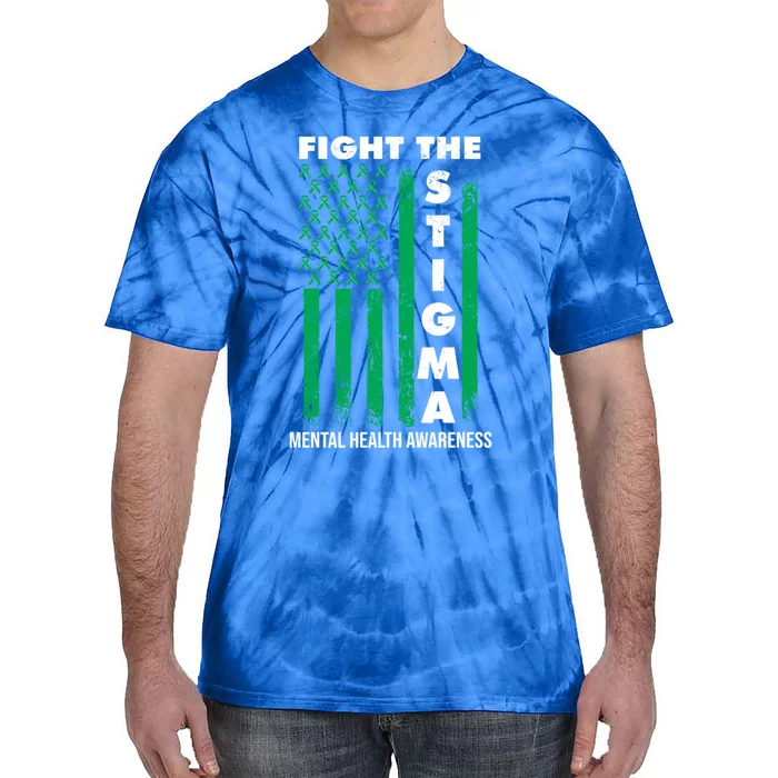 Fight The Stigma Tal Health Awareness Gift Tie-Dye T-Shirt