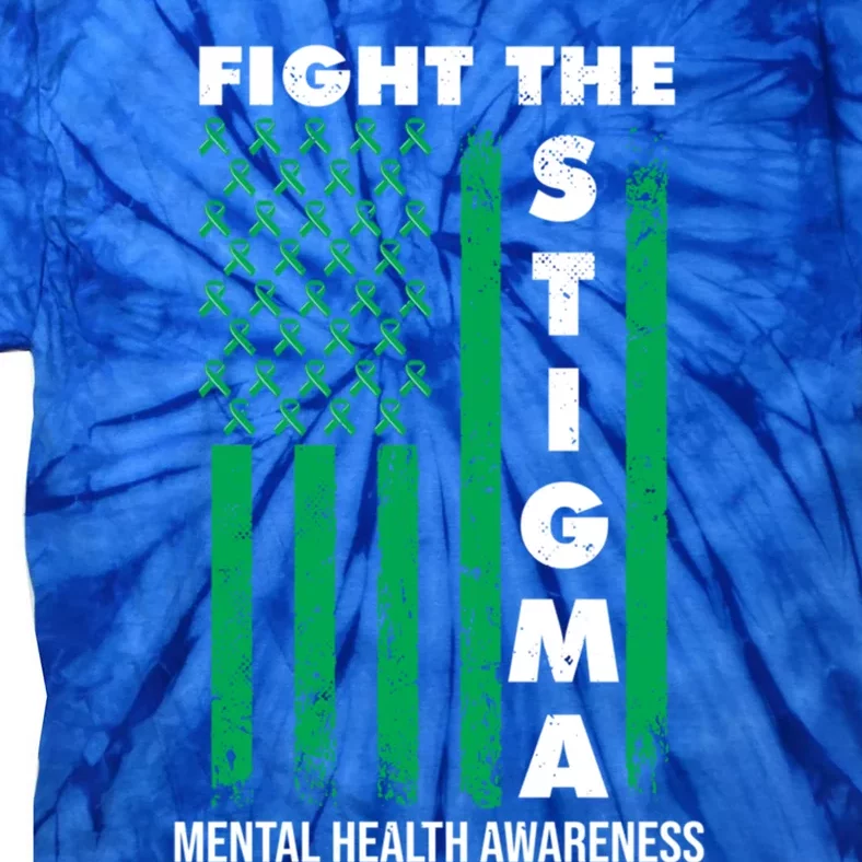 Fight The Stigma Tal Health Awareness Gift Tie-Dye T-Shirt