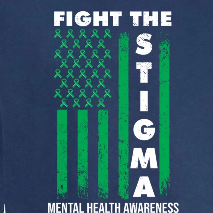 Fight The Stigma Tal Health Awareness Gift Garment-Dyed Sweatshirt