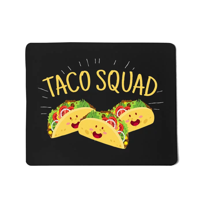 Funny Taco Squad Cute Mexican Food Lover Tee Gift Mousepad