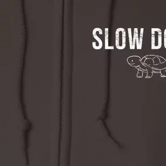 Funny Turtle Slow Down Full Zip Hoodie